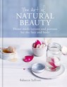 The Art of Natural Beauty - Rebecca Sullivan - 9780857835260