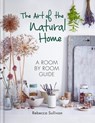 The Art of the Natural Home - Rebecca Sullivan - 9780857835420