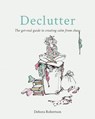 Declutter - Debora Robertson - 9780857835741