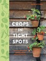 Crops in Tight Spots - Alex Mitchell - 9780857835925