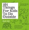 101 Things for Kids to do Outside - Dawn Isaac - 9780857836168