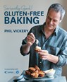 Seriously Good! Gluten Free Baking - Phil Vickery - 9780857837271