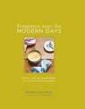 Forgotten Ways for Modern Days: Kitchen cures and household lore for a natural home and garden Foreword by Dottie Angel - Rachelle Blondel - 9780857838100