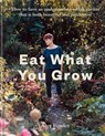 Eat What You Grow - Alys Fowler - 9780857838988