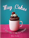Mug Cakes: 40 Speedy Cakes to Make in a Microwave - Mima Sinclair - 9780857839138