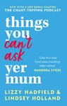 Things You Can't Ask Yer Mum - Lindsey Holland ; Lizzy Hadfield - 9780857839503