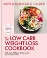 The Low Carb Weight-Loss Cookbook - Giancarlo Caldesi ; Katie Caldesi - 9780857839831