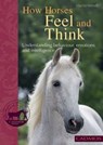 How Horses Feel and Think - Marlitt Wendt - 9780857886088
