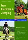 From Flatwork to Jumping - Anne-Katrin Hagen - 9780857887047