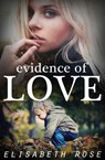 Evidence Of Love - Elisabeth Rose - 9780857991546
