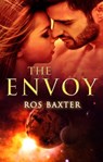 The Envoy - Ros Baxter - 9780857992420