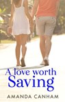 A Love Worth Saving - Amanda Canham - 9780857992666