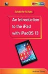 An Introduction to the iPad with iPadOS 13 - Andrew Edney - 9780859347808