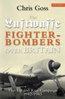 Luftwaffe Fighter-bombers Over Britain - Chris Goss - 9780859791762