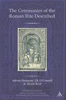 The Ceremonies of the Roman Rite Described - Adrian Fortescue ; The Reverend Dr J.B. O'Connell ; Revd Dr Alcuin (Monastere Saint-Benoit Reid - 9780860124627