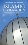 Islamic Civilization - Sayyid Abul A'la Mawdudi - 9780860374749