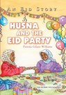 Husna and the Eid Party - Fawzia Gilani-Williams - 9780860377429