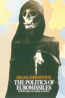 The Politics of Euromissiles - Diana Johnstone - 9780860917878