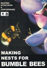 Making Nests for Bumble Bees - Manfred Intenthron ; John Gerrard - 9780860982869