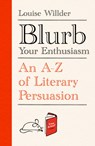 Blurb Your Enthusiasm - Louise Willder - 9780861542178