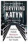 Surviving Katyn - Jane Rogoyska - 9780861543038