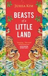 Beasts of a Little Land - Juhea Kim - 9780861543236