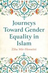 Journeys Toward Gender Equality in Islam - Ziba Mir-Hosseini - 9780861543274