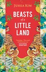 BEASTS OF A LITTLE LAND - JUHEA,  KIM - 9780861543489