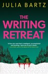 The Writing Retreat: A New York Times bestseller - Julia Bartz - 9780861544431