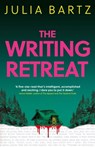 The Writing Retreat: A New York Times bestseller - Julia Bartz - 9780861544448