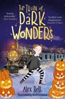The Train of Dark Wonders - Alex Bell - 9780861545988