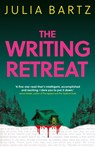 The Writing Retreat: A New York Times bestseller - Julia Bartz - 9780861546657