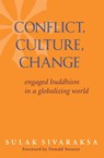 Conflict, Culture, Change - Sulak Sivaraksa - 9780861718191