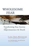 Wholesome Fear - Lama Thubten Zopa Rinpoche ; Kathleen McDonald - 9780861719440