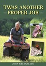 'Twas Another Proper Job - John Greenslade - 9780861833559