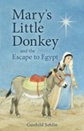 Mary's Little Donkey - Gunhild Sehlin - 9780863159336