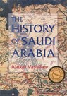The History of Saudi Arabia - Alexei Vassiliev - 9780863563997