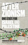 After Zionism - Antony Loewenstein ; Ahmed Moor - 9780863569418