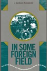 In Some Foreign Field - VanLoan Naisawald - 9780865262720