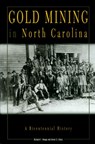 Gold Mining in North Carolina - Richard F. Knapp ; Brent D. Glass - 9780865262850