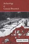 Archaeology at Colonial Brunswick - Stanley South - 9780865263437