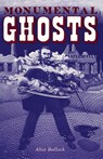 Monumental Ghosts, Supernatural Stories - Alice Bullock - 9780865340299