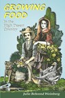 Growing Food in the High Desert Country - Julie Behrend Weinberg - 9780865340664