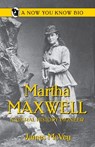 Martha Maxwell - James McVey - 9780865410756