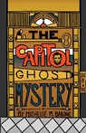 The Capitol Ghost Mystery - Michelle M Barone - 9780865411883