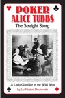 Poker Alice Tubbs - Liz M Duckworth - 9780865412538