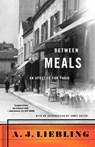 Between Meals - A. J. Liebling - 9780865472365