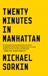 Twenty Minutes in Manhattan - Michael Sorkin - 9780865477575