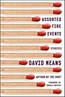 Assorted Fire Events - David Means - 9780865478886