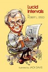Lucid Intervals - Robert L. Steed - 9780865540644